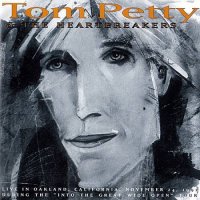 Tom Petty & The Heartbreakers - Live In Oakland, California, November 24, 1991 (1991)