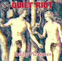 Quiet Riot - Guilty Pleasures (2001)