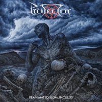 Protector - Reanimated Homunculus (2013)