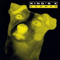 King\'s X - Dogman (1994)