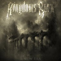 Kingdoms Burn - A New Era (2014)