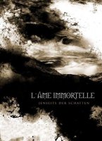 L\'ame Immortelle - Jenseits Der Schatten (2008)