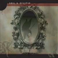 Soil & Eclipse - The Mirror (2008)