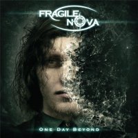 Fragile Nova - One Day Beyond (2008)