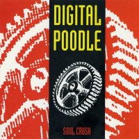 Digital Poodle - Soul Crush (1991)