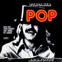 Tihomir Pop Asanovic - Pop (1976)