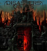 Disaster\'s Gates - Beyond The Gates (2010)  Lossless