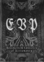 EVP - Postmortem Canticles Of Necromancy (2008)