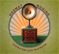 Hazmat Modine - Extra-Deluxe-Supreme (2015)