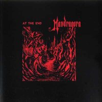 Mandragora - At the End (2005)