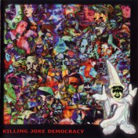 Killing Joke - Democracy (1996)