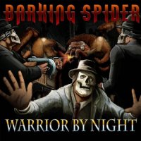 Barking Spider - Warrior by Night (2016)