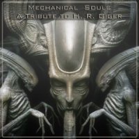 VA - Mechanical Souls - A Tribute To H. R. Giger (2016)