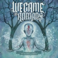 We Came as Romans - To Plant a Seed (2009)  Lossless