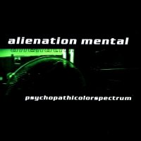 Alienation Mental - Psychopathicolorspectrum (2005)