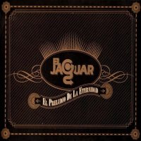 El Jaguar - El Preludio De La Eternidad (2015)