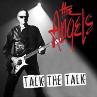 The Angels - Talk The Talk (2014)