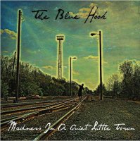 The Blue Hook - Madness In A Quiet Little Town (2016)