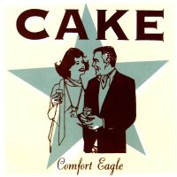 Cake - Comfort Eagle (2001)