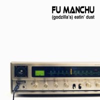 Fu Manchuu - (Godzilla\'s) Eatin\' Dust (2004)