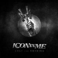 Icon in Me - Lost for Nothing (2012)