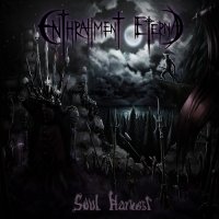 Enthrallment Eternal - Soul Harvest (2013)