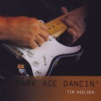 Tim Nielsen - Dark Age Dancin\' (2016)