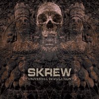 Skrew - Universal Immolation (2014)