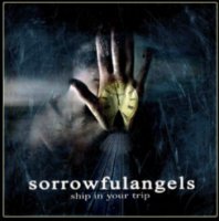 Sorrowful Angels - Ship In Your Trip (2009)