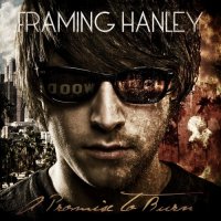 Framing Hanley - A Promise To Burn (2010)