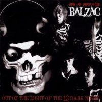 Balzac - Out Of The Light Of The 13 Dark Night (2003)