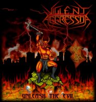 Violent Aggressor - Unleash The Evil (2014)
