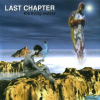 Last Chapter - The Living Waters (1998)