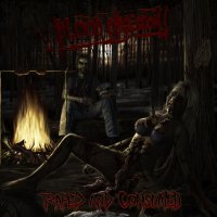 Blood Obsession - Raped And Consumed (2010)