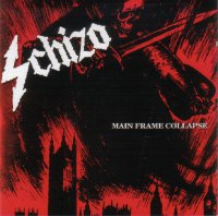 Schizo - Main Frame Collapse (Reissue 2016) (1989)  Lossless