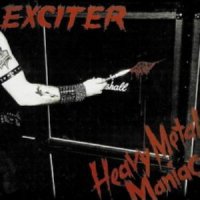 Exciter - Heavy Metal Maniac [Remaster 2005] (1983)