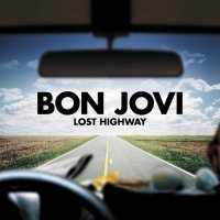 Bon Jovi - Lost Highway (Original Edition) (2007)
