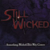 Still Wicked - Something Wicked This Way Comes (1998)