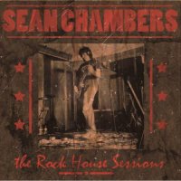 Sean Chambers - The Rock House Sessions (2013)