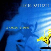 Lucio Battisti - Le Canzoni D\'Amore (2014)