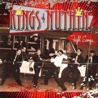 The Kings Of Nuthin\' - Fight Songs (2002)