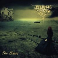 Eternal Sorrow - The House (2015)