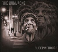 The Rumjacks - Sleepin\' Rough (2016)