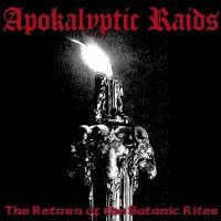 Apokalyptic Raids - The Return of The Satanic Rites (2003)