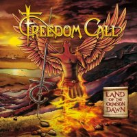 Freedom Call - Land Of The Crimson Dawn [Limited Edition] (2012)