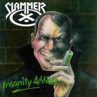 Slammer - Insanity Addicts (1990)