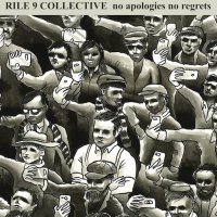 Rile 9 Collective - No Apologies No Regrets (2016)