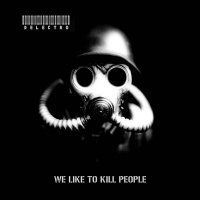 Delectro - We Like To Kill People (2016)