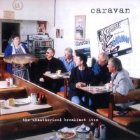 Caravan - The Unauthorised Breakfast Item (2003)