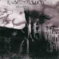 New Risen Throne - Flowing Ashes (2003)